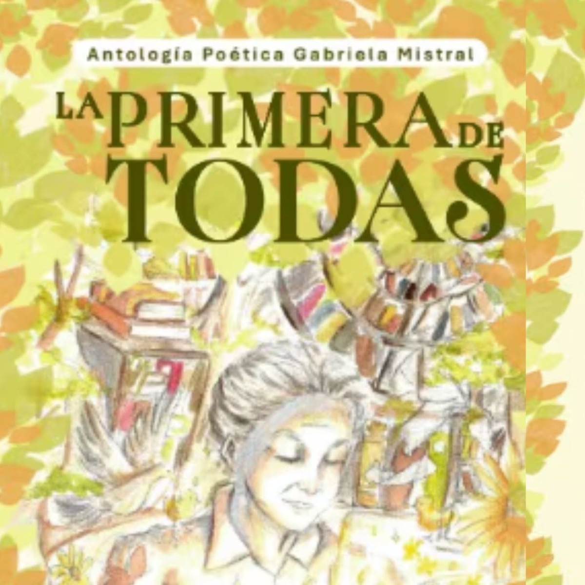 Chile conmemora 80 años del Nobel de Gabriela Mistral con entrega gratuita de antologías ilustradas Chile conmemora 80 años del Nobel de Gabriela Mistral con entrega gratuita de antologías ilustradas