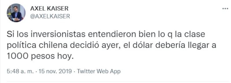 Axel Kaiser defendió este jueves su tuit de 2019, cuando se aventuró a predecir que el dólar llegaría a los $1.000 gracias al proceso constituyente.